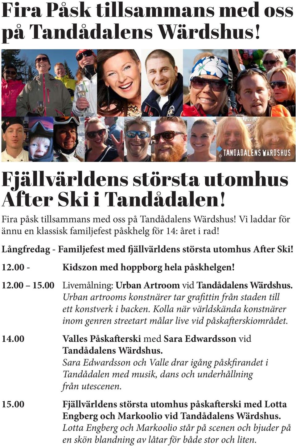 00 Livemålning: Urban Artroom vid Tandådalens Wärdshus. Urban artrooms konstnärer tar grafittin från staden till ett konstverk i backen.