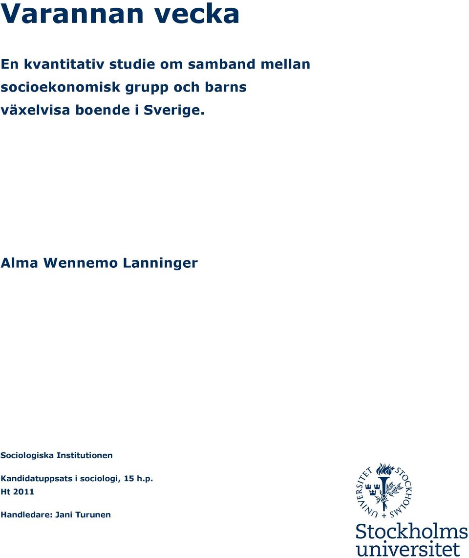 Alma Wennemo Lanninger Sociologiska Institutionen