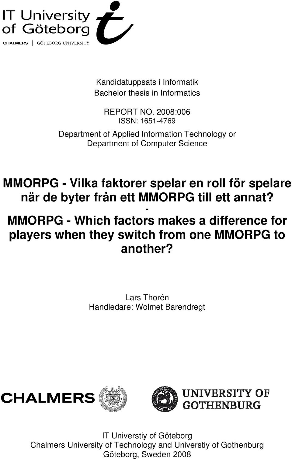 spelar en roll för spelare när de byter från ett MMORPG till ett annat?