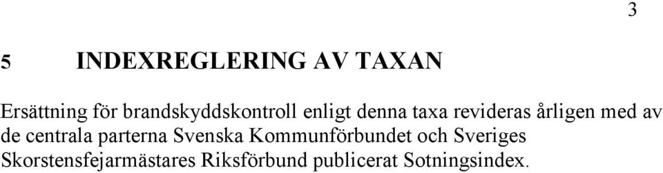med av de centrala parterna Svenska Kommunförbundet och