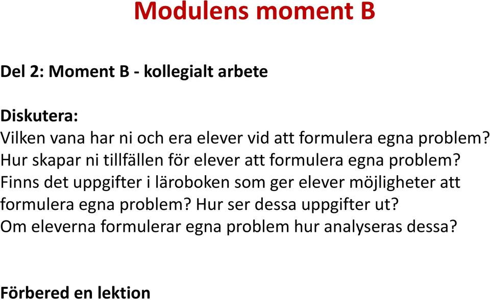 Hur skapar ni tillfällen för elever att formulera egna problem?