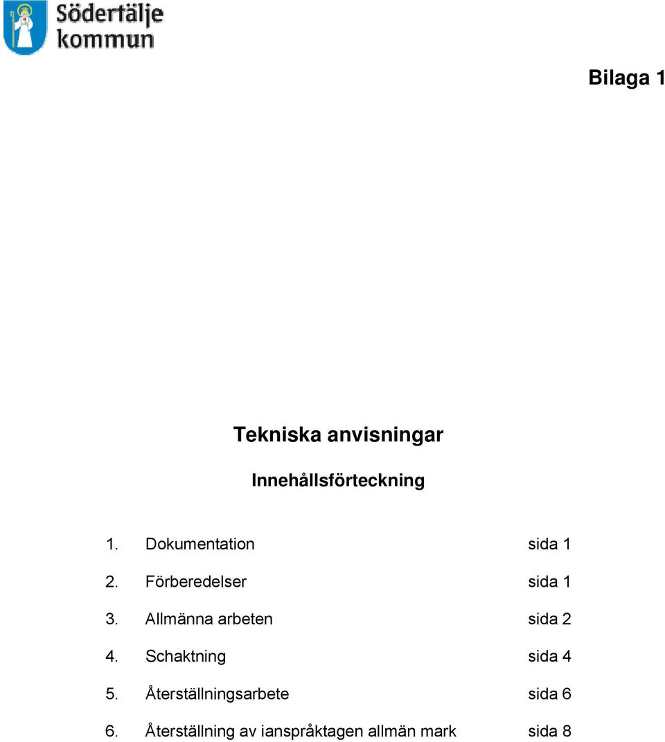 Allmänna arbeten sida 2 4. Schaktning sida 4 5.