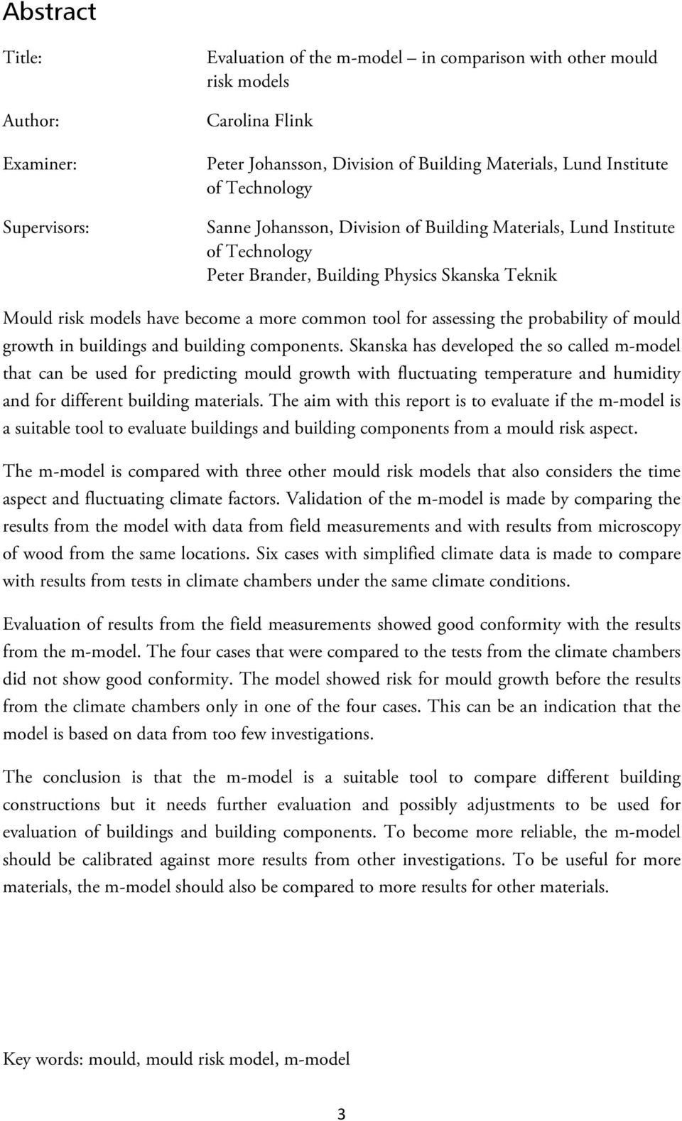 the probability of mould growth in buildings and building components.