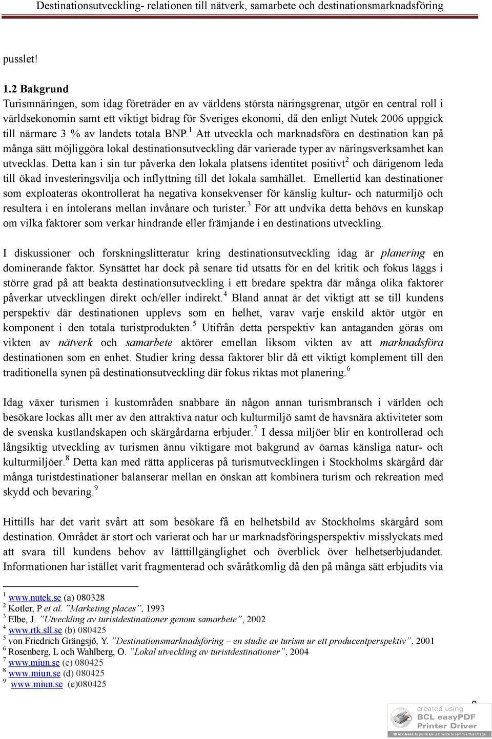 uppgick till närmare 3 % av landets totala BNP.