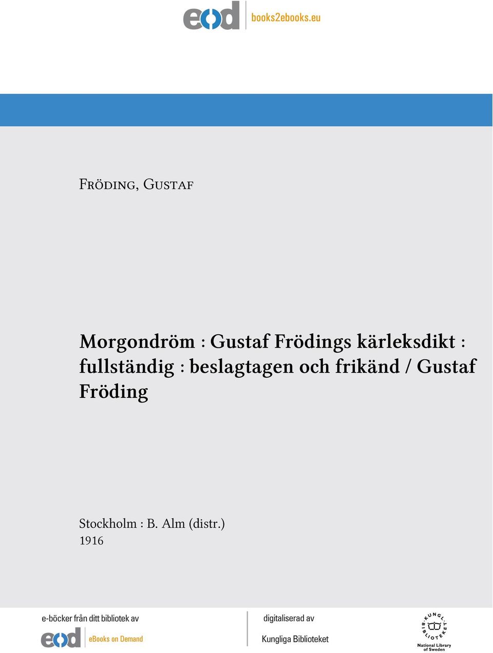 beslagtagen och frikänd / Gustaf