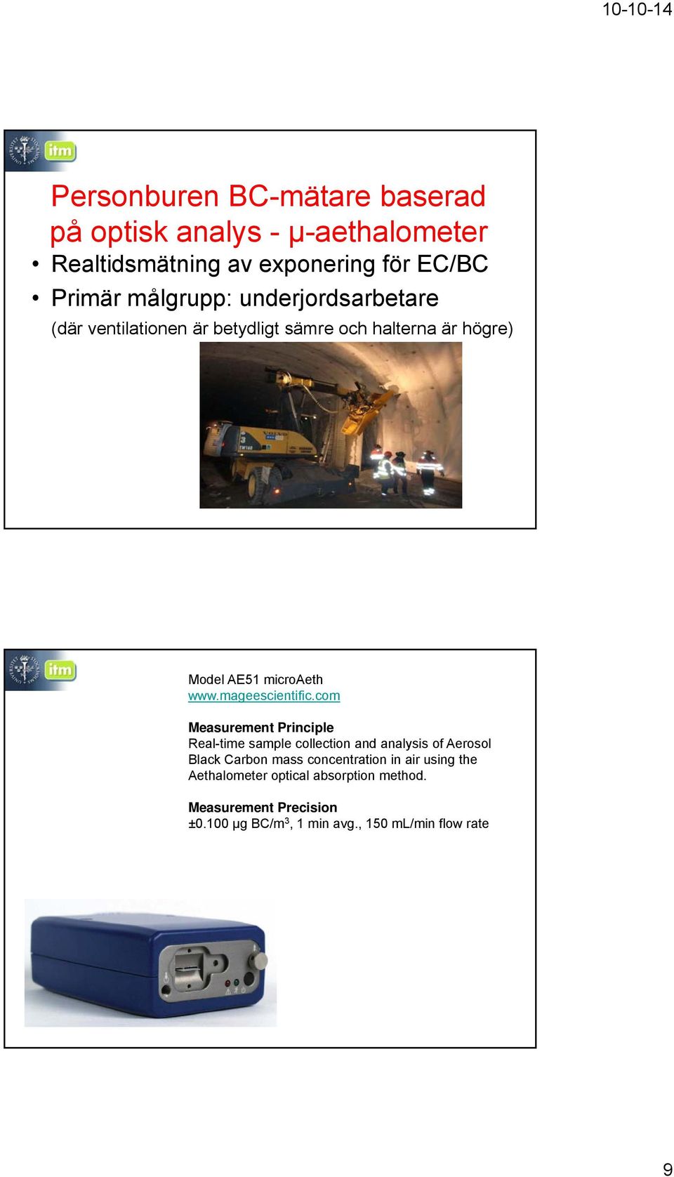 com Measurement Principle Real-time sample collection and analysis of Aerosol Black Carbon mass concentration in air