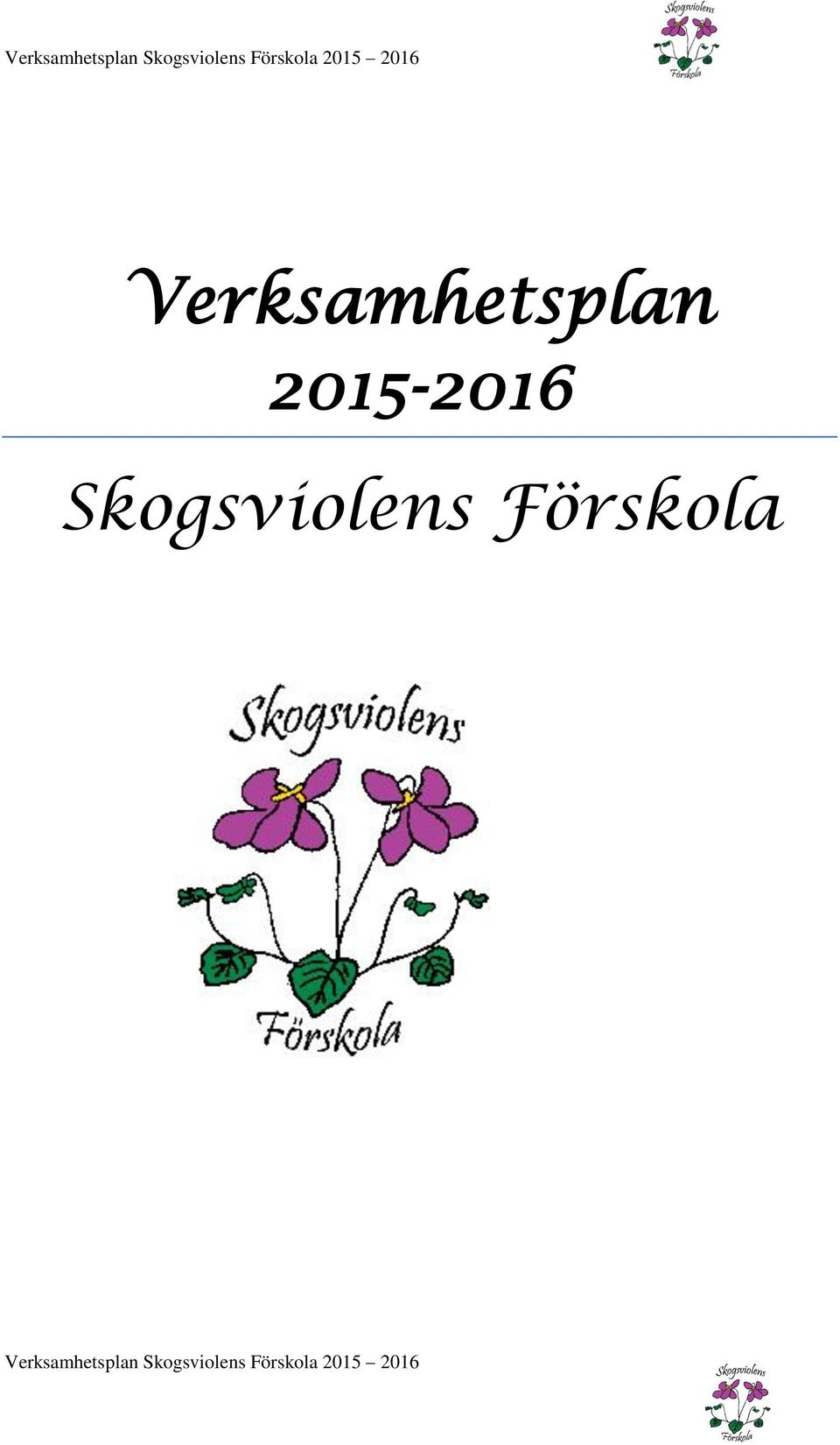 2015-2016 Skogsviolens Förskola 