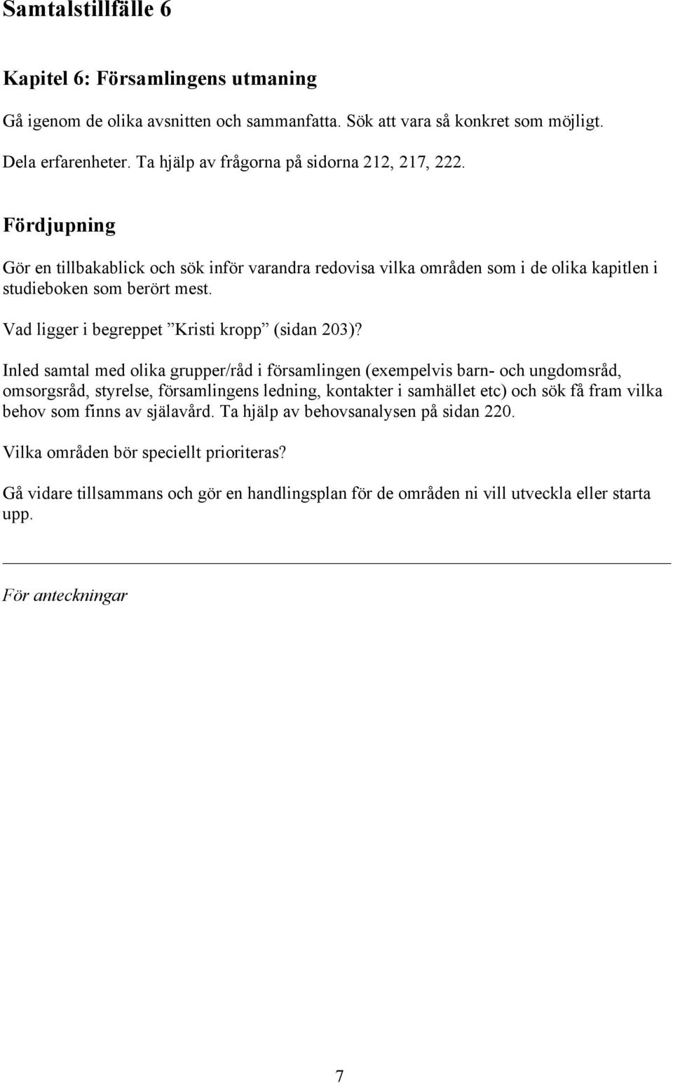 Vad ligger i begreppet Kristi kropp (sidan 203)?