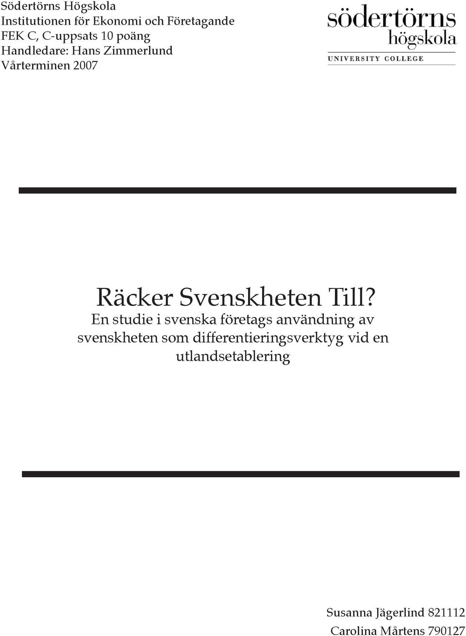 En studie i svenska företags användning av svenskheten som