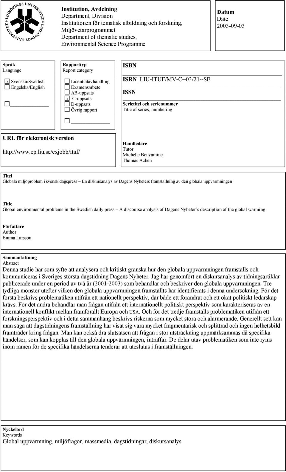 LIU-ITUF/MV-C--03/21--SE ISSN Serietitel och serienummer Title of series, numbering URL för elektronisk version http://www.ep.liu.