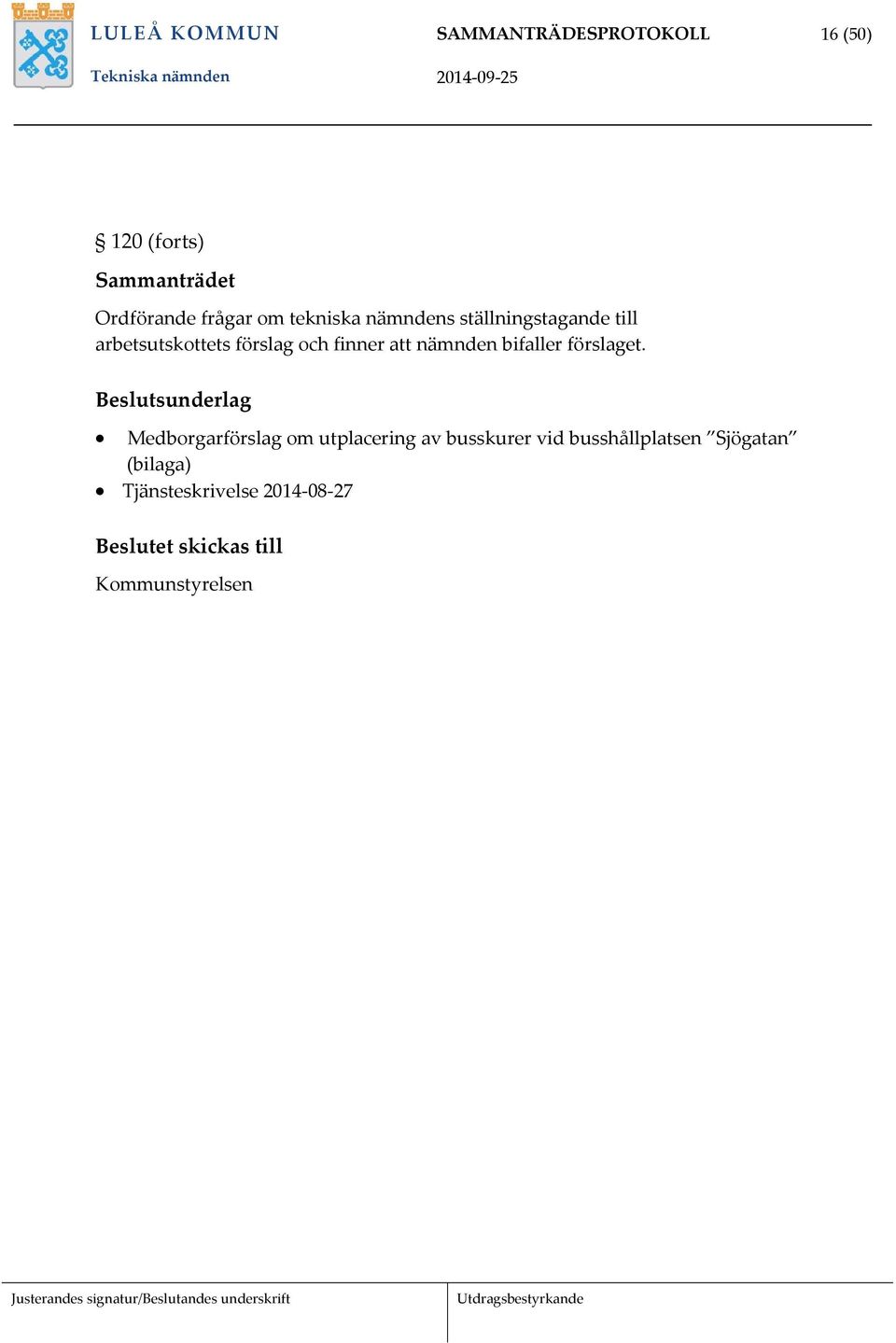 bifaller förslaget.