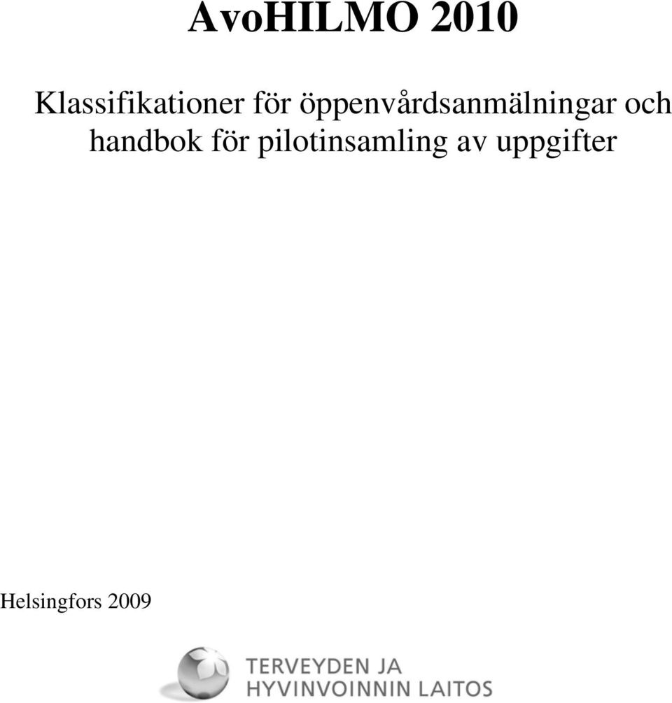 öppenvårdsanmälningar och