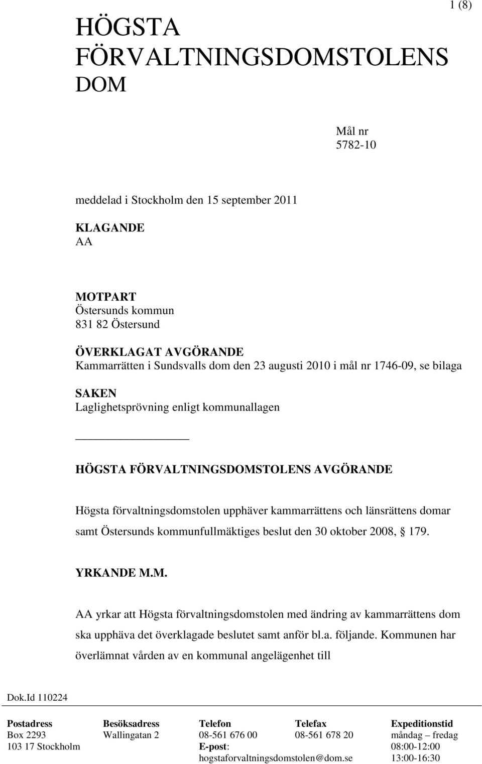 domar samt Östersunds kommunfullmäktiges beslut den 30 oktober 2008, 179. YRKANDE M.