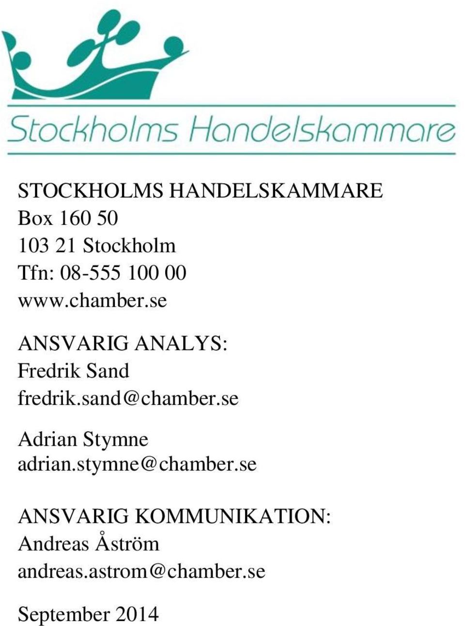 se ANSVARIG ANALYS: Fredrik Sand fredrik.sand@chamber.