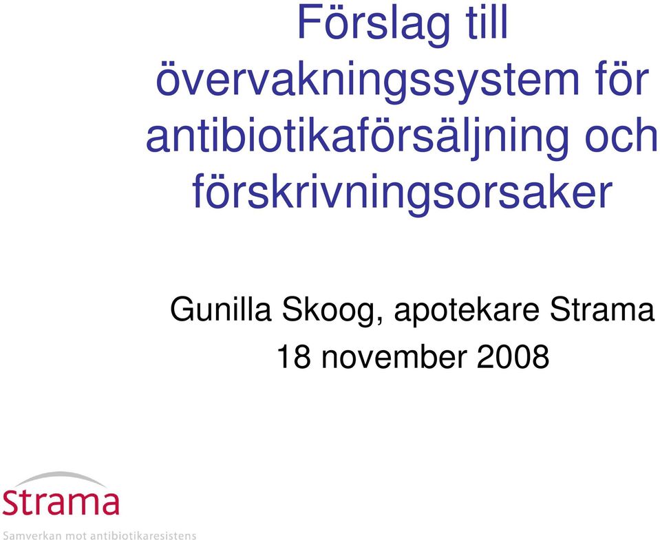 förskrivningsorsaker Gunilla