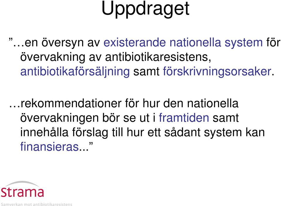 rekommendationer för hur den nationella övervakningen bör se ut i