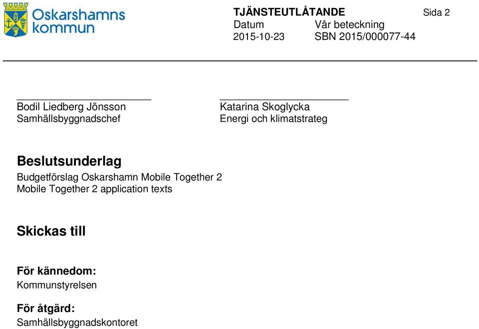 Beslutsunderlag Budgetförslag Oskarshamn Mobile Together 2 Mobile