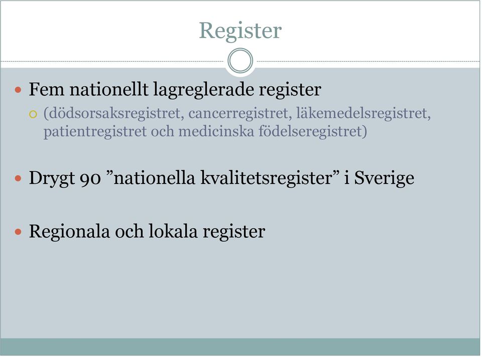 läkemedelsregistret, patientregistret och medicinska