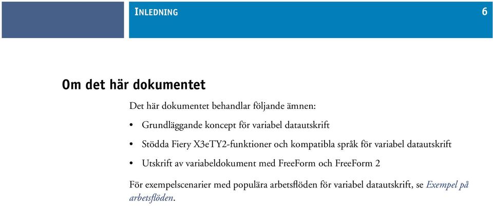 kompatibla språk för variabel datautskrift Utskrift av variabeldokument med FreeForm och