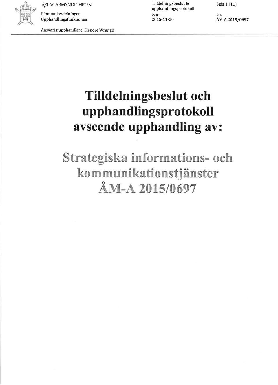 (11) Dnr: Av-e,zots oosz Tilldelningsbeslut och upp h an dlin gsp roto koll