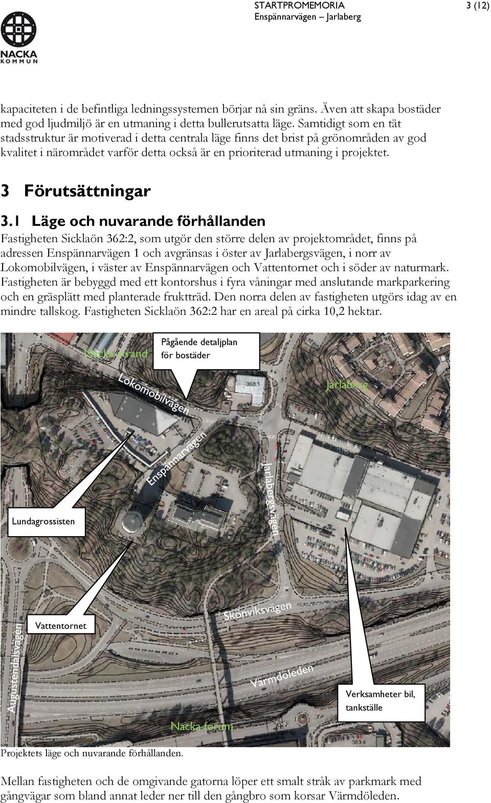 3 Förutsättningar 3.