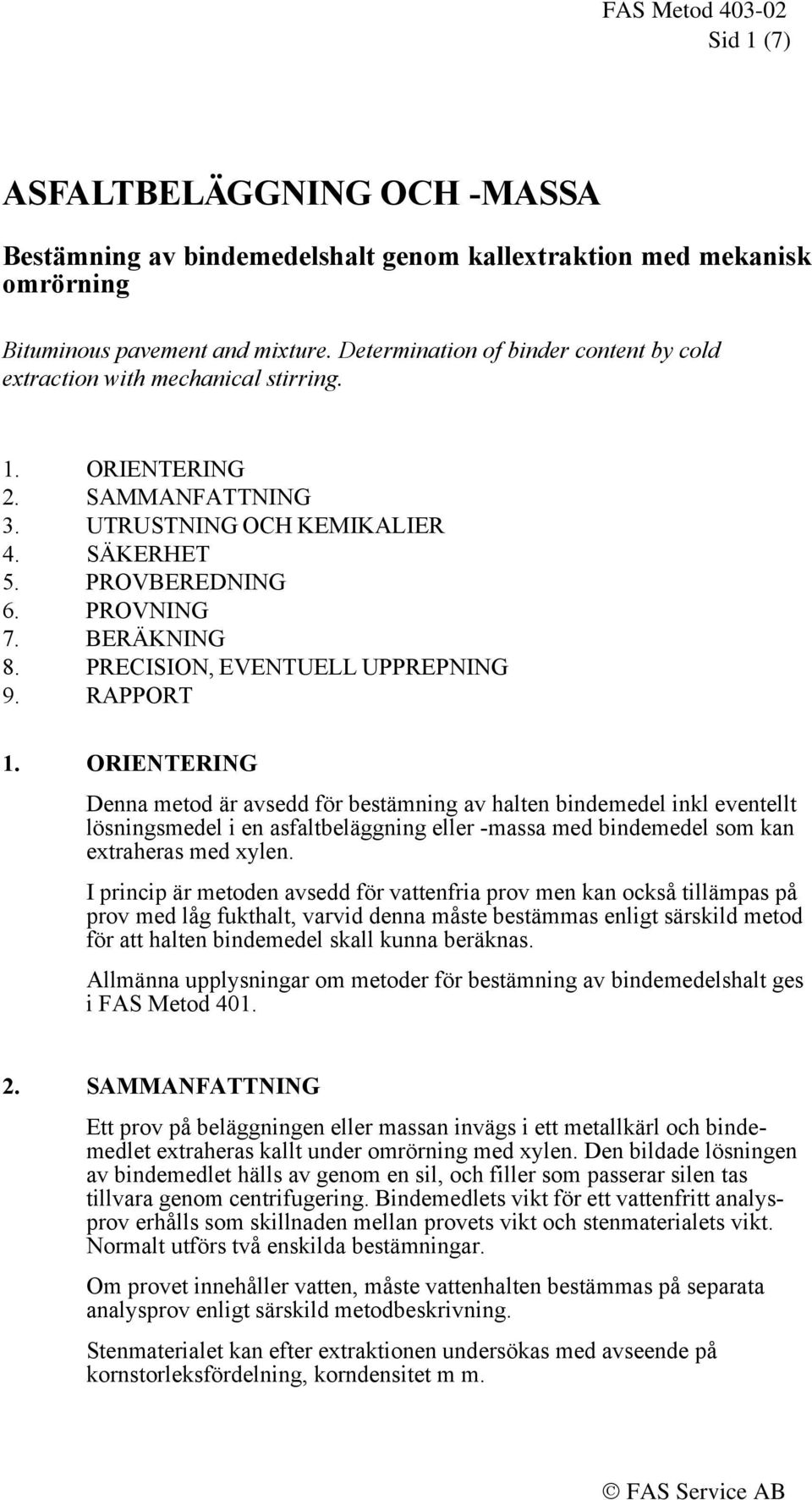 PRECISION, EVENTUELL UPPREPNING 9. RAPPORT 1.