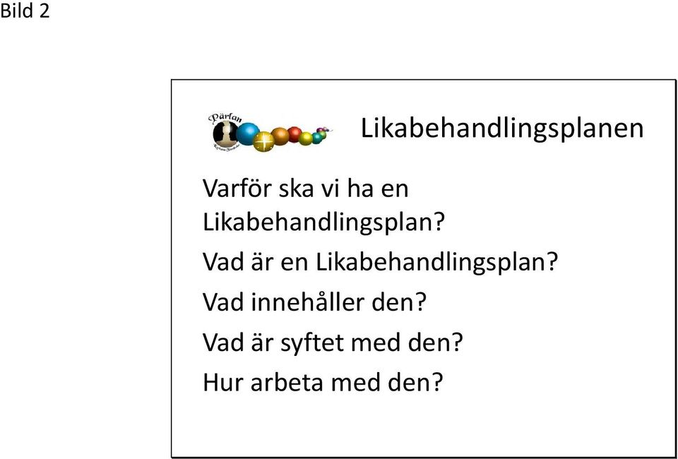 Vad är en  Vad innehåller den?