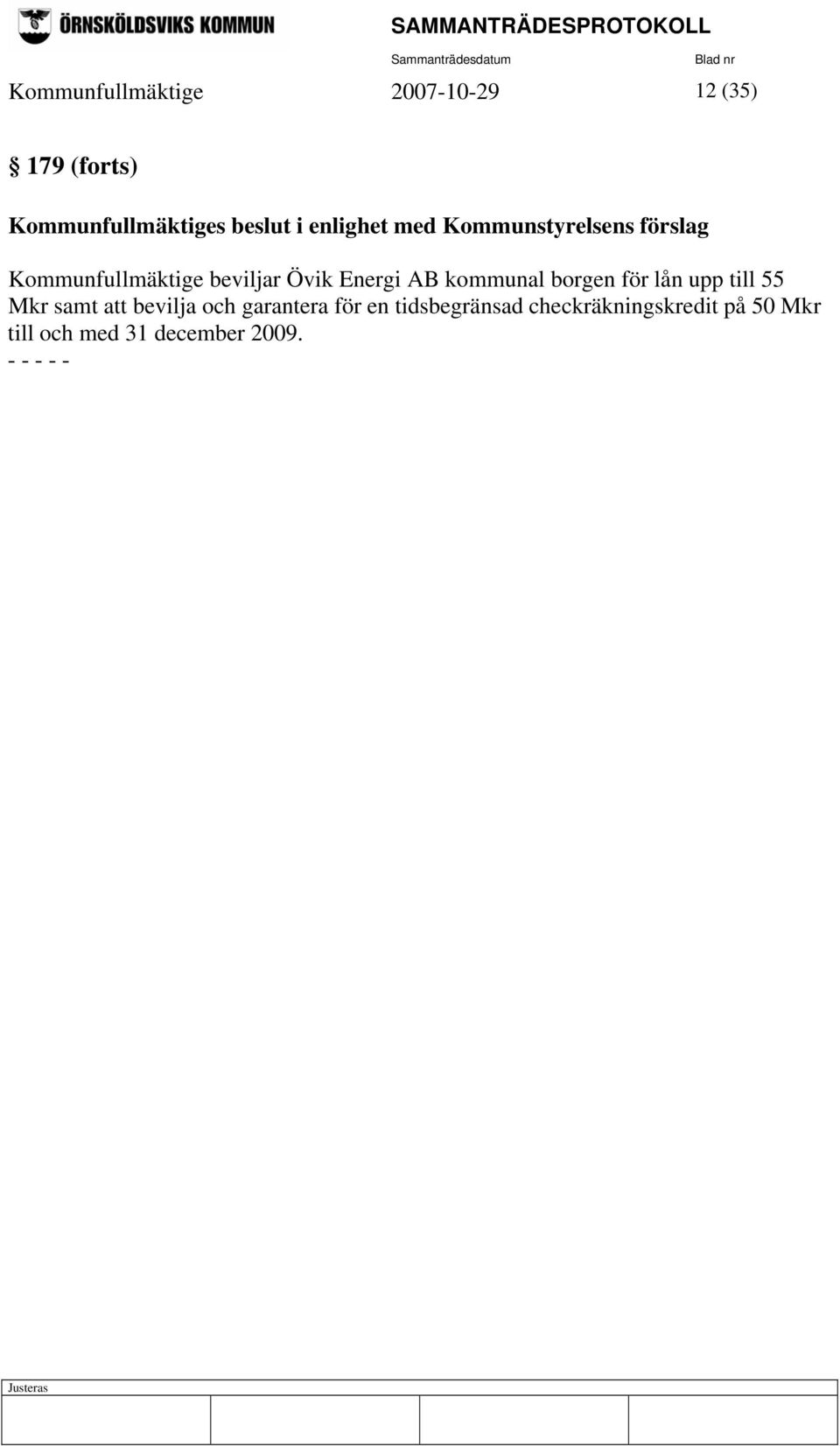AB kommunal borgen för lån upp till 55 Mkr samt att bevilja och garantera för