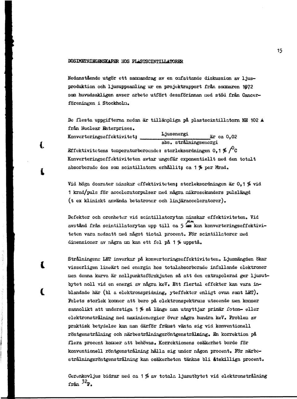 Konverteringseffektivitet; Ljusenergi _är ca 0,02 abs.