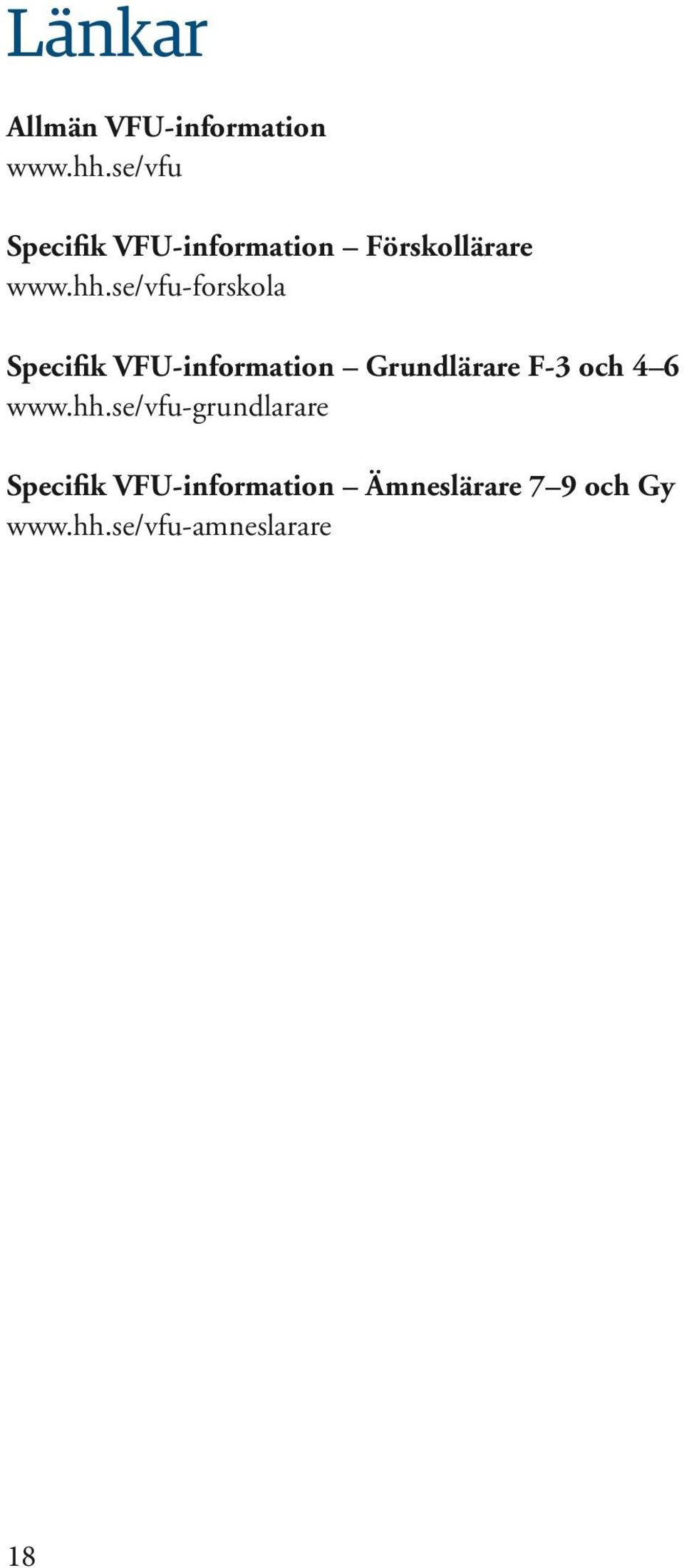 se/vfu-forskola Specifik VFU-information Grundlärare F-3 och 4 6