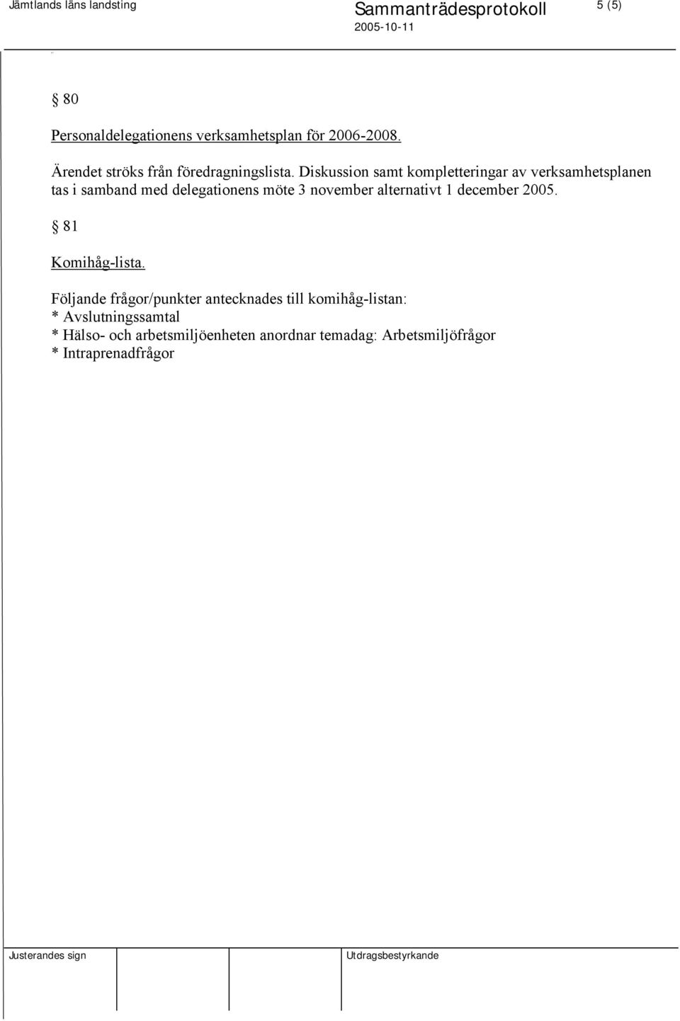alternativt 1 december 2005. 81 Komihåg-lista.