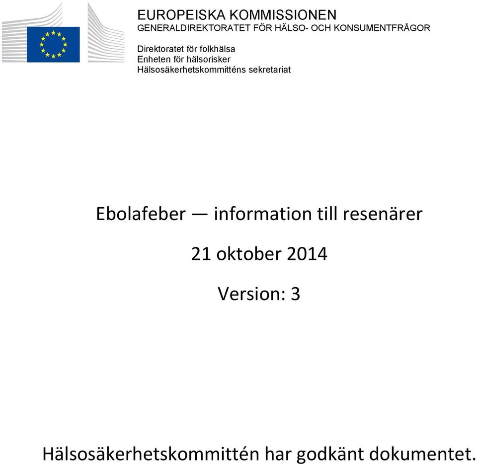 Hälsosäkerhetskommitténs sekretariat Ebolafeber information till