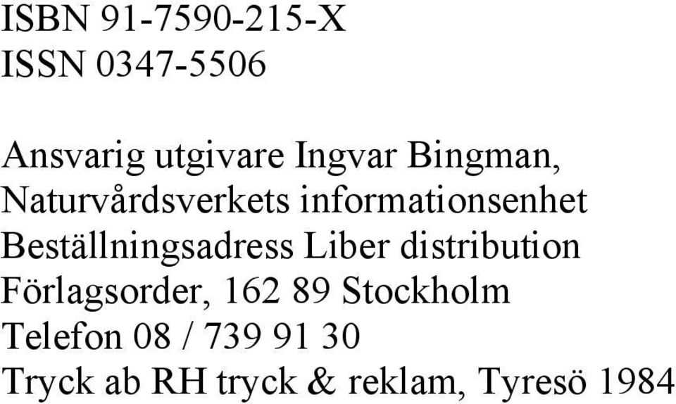 Beställningsadress Liber distribution Förlagsorder, 162 89