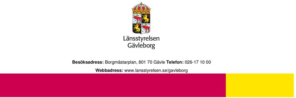 Gävle Telefon: 026-17 10