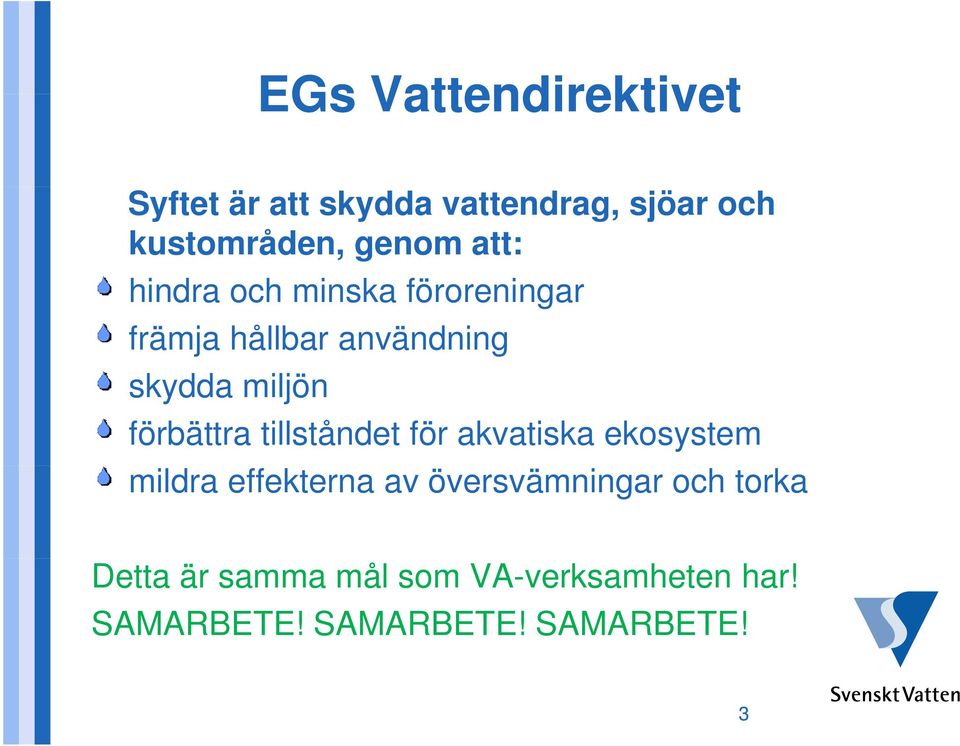 förbättra tillståndet för akvatiska ekosystem mildra effekterna av översvämningar