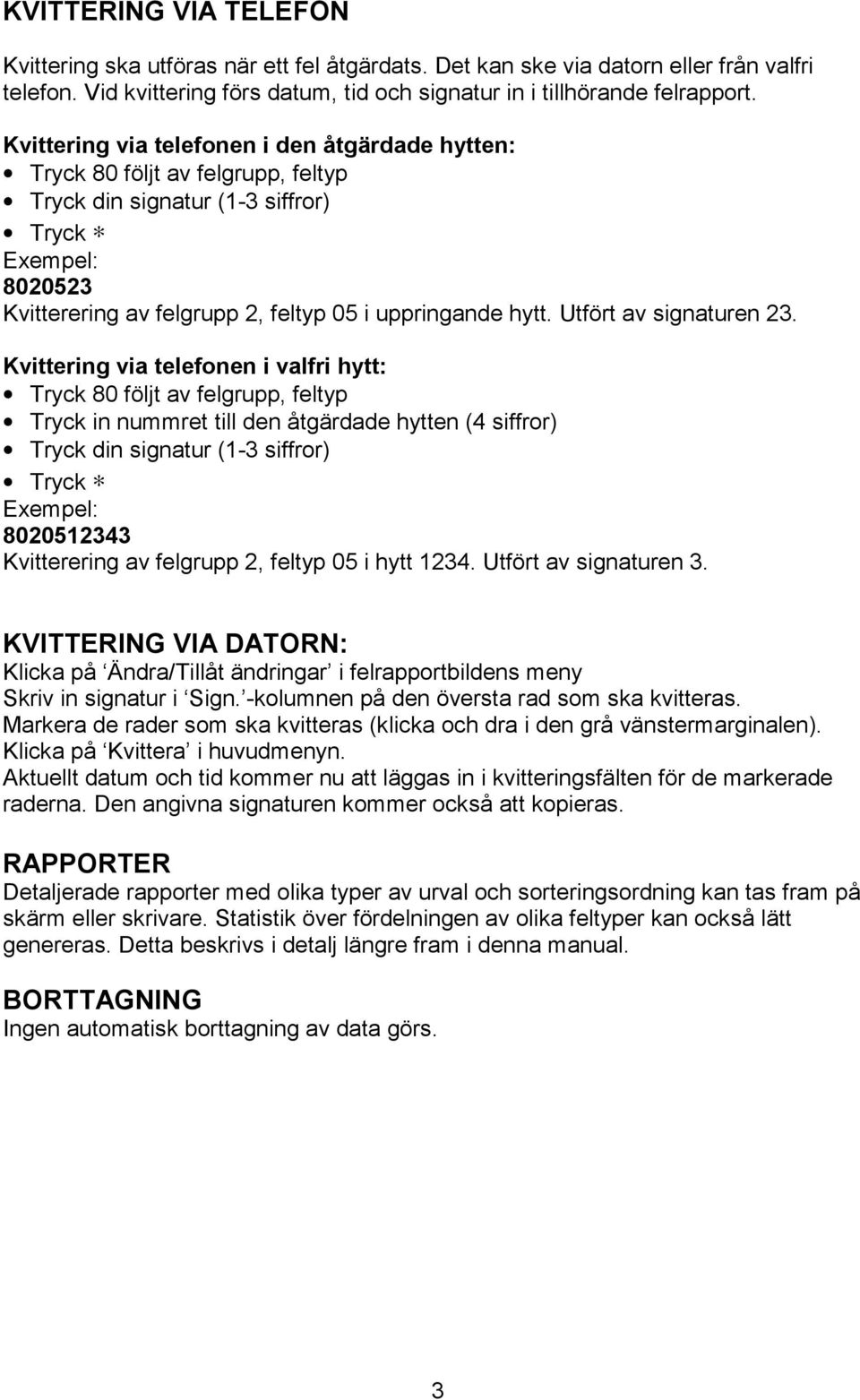 Utfört av signaturen 23.