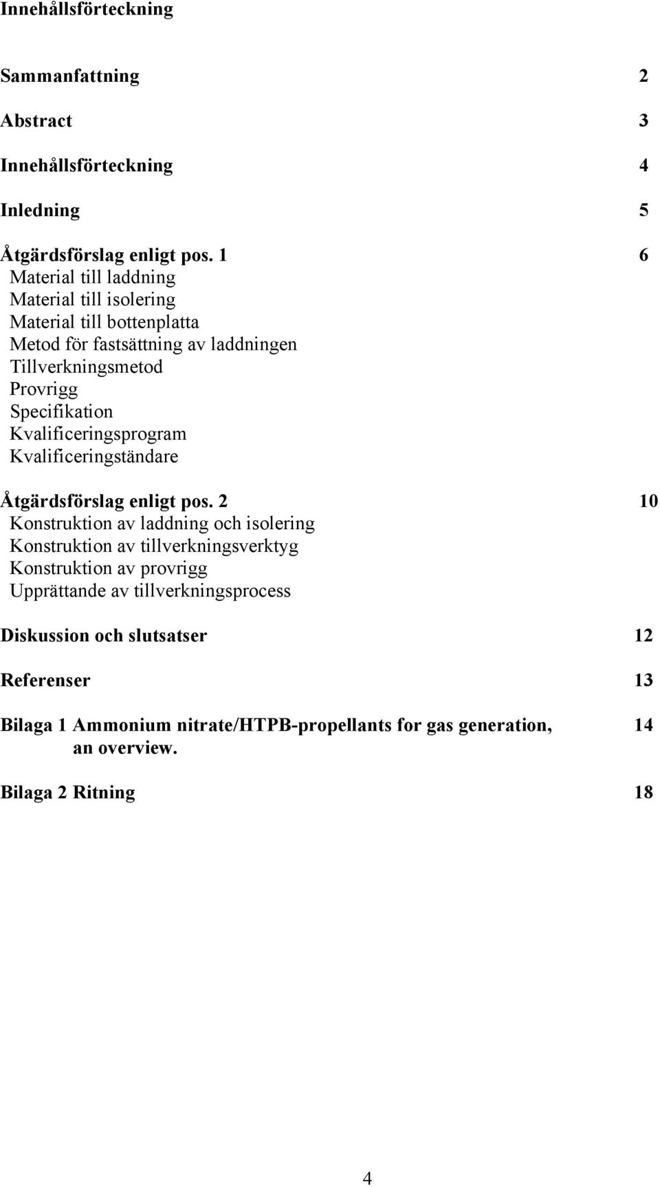 Specifikation Kvalificeringsprogram Kvalificeringständare Åtgärdsförslag enligt pos.