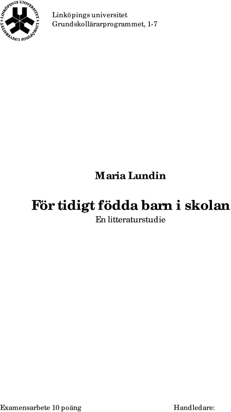 Lundin För tidigt födda barn i skolan