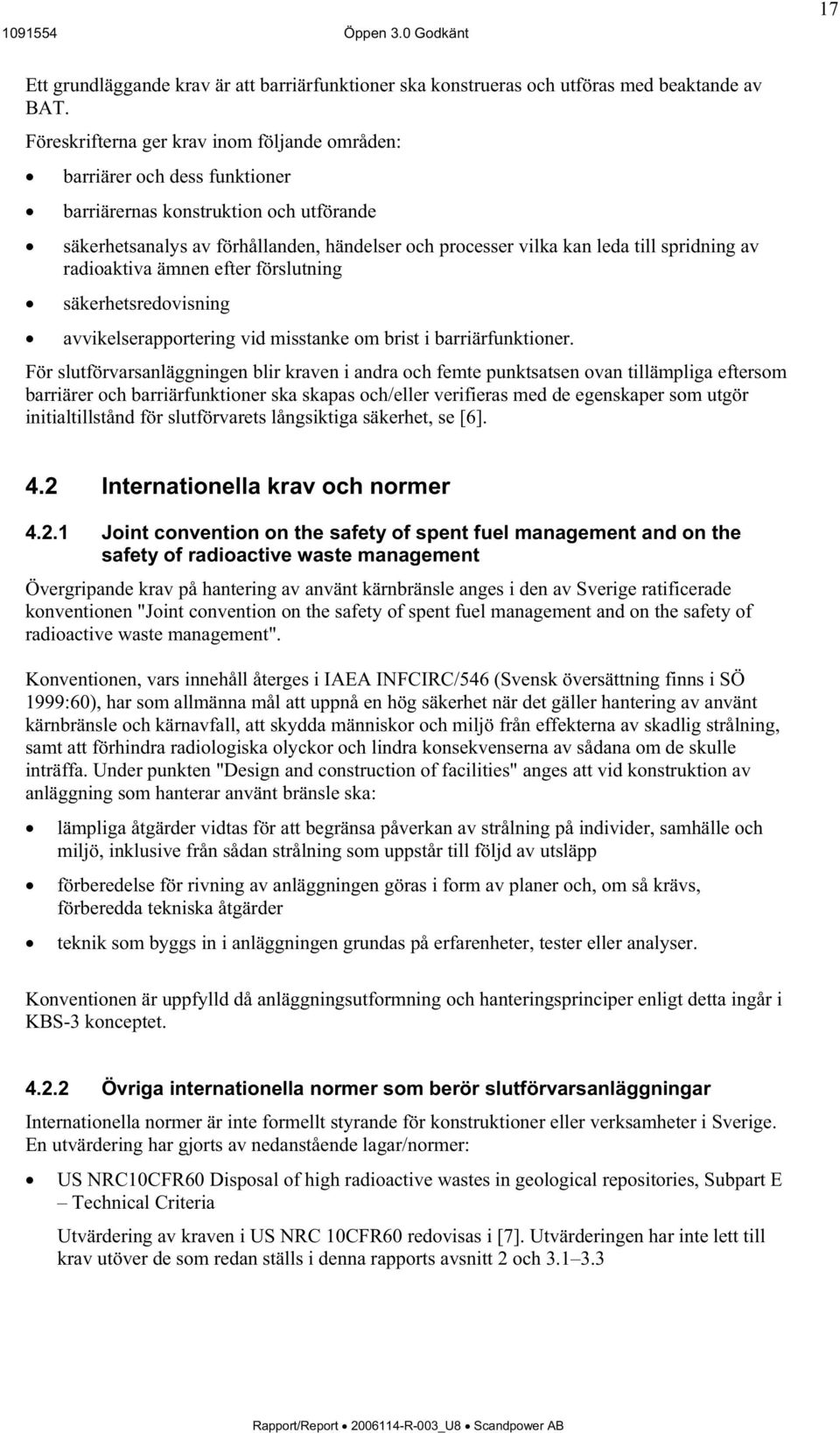 spridning av radioaktiva ämnen efter förslutning säkerhetsredovisning avvikelserapportering vid misstanke om brist i barriärfunktioner.