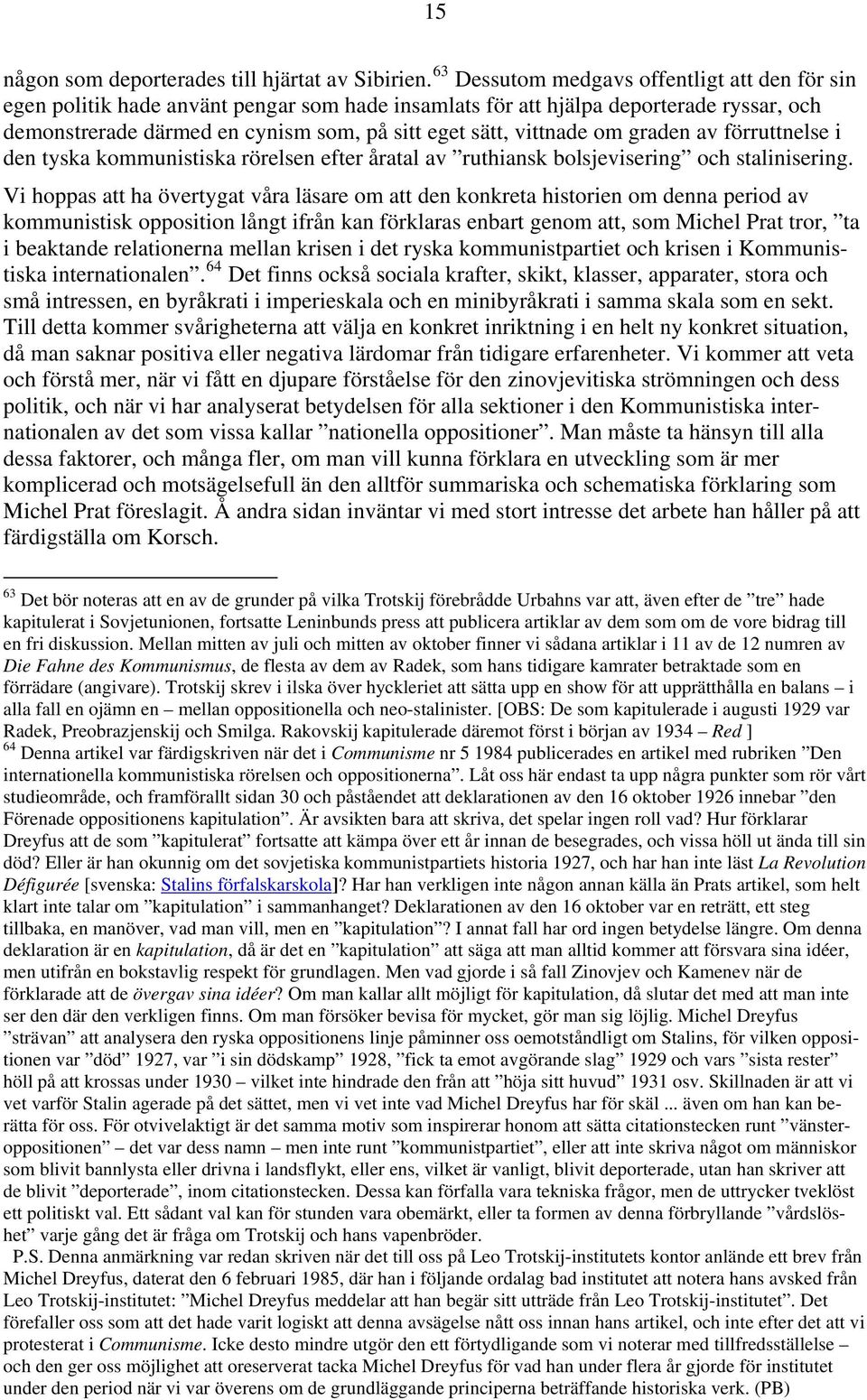 vittnade om graden av förruttnelse i den tyska kommunistiska rörelsen efter åratal av ruthiansk bolsjevisering och stalinisering.