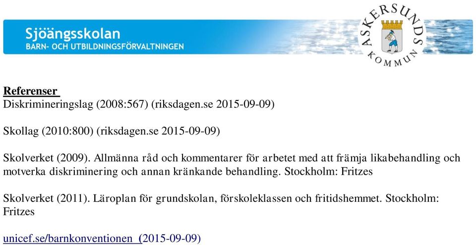 Allmänna råd och kommentarer för arbetet med att främja likabehandling och motverka diskriminering och