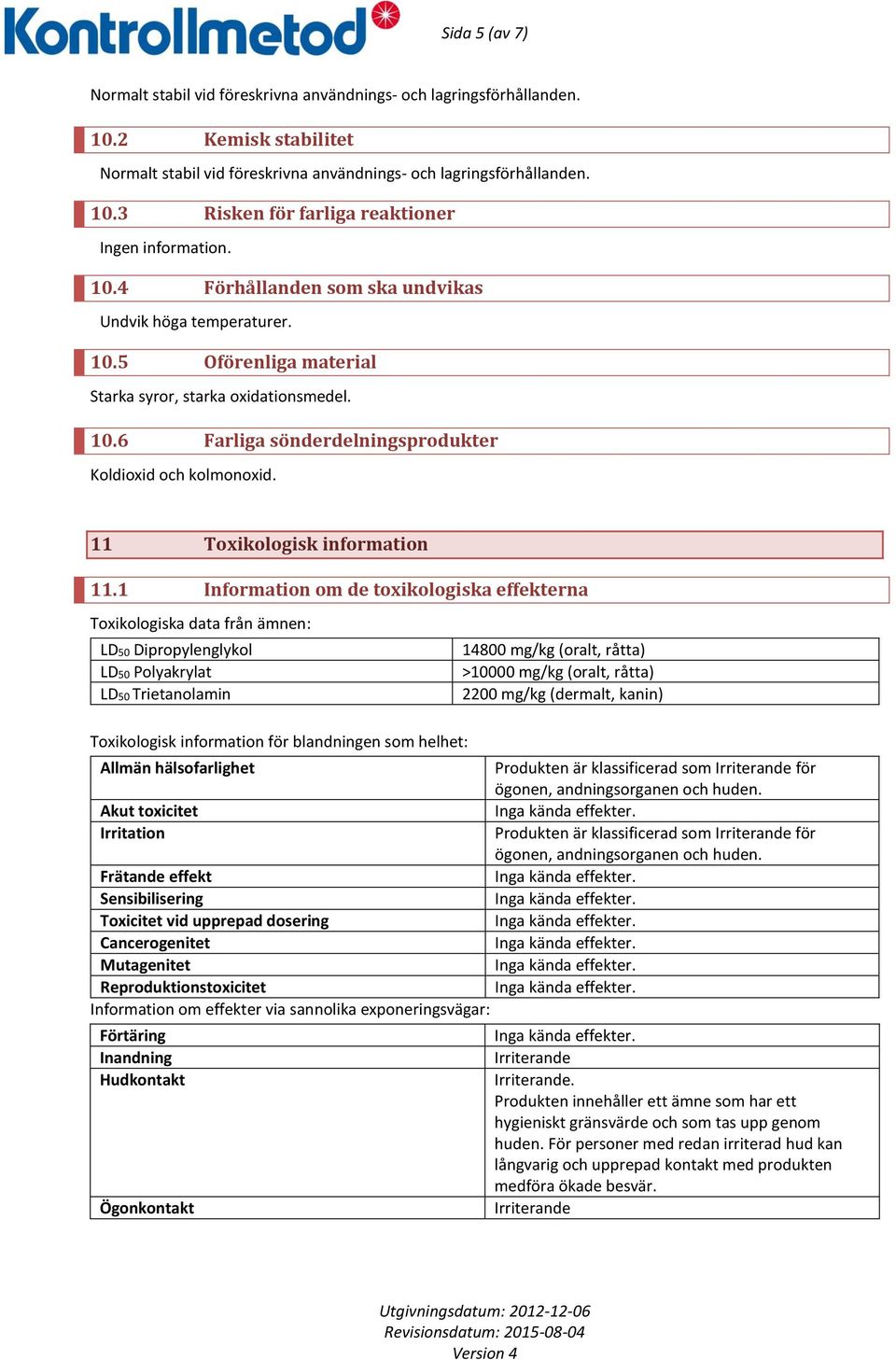 11 Toxikologisk information 11.