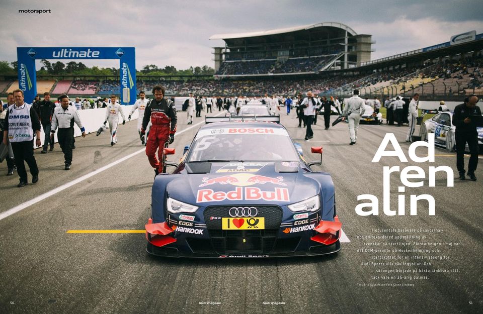 Första helgen i maj var det DTM-premiär på Hockenheimring och startskottet för en intensiv