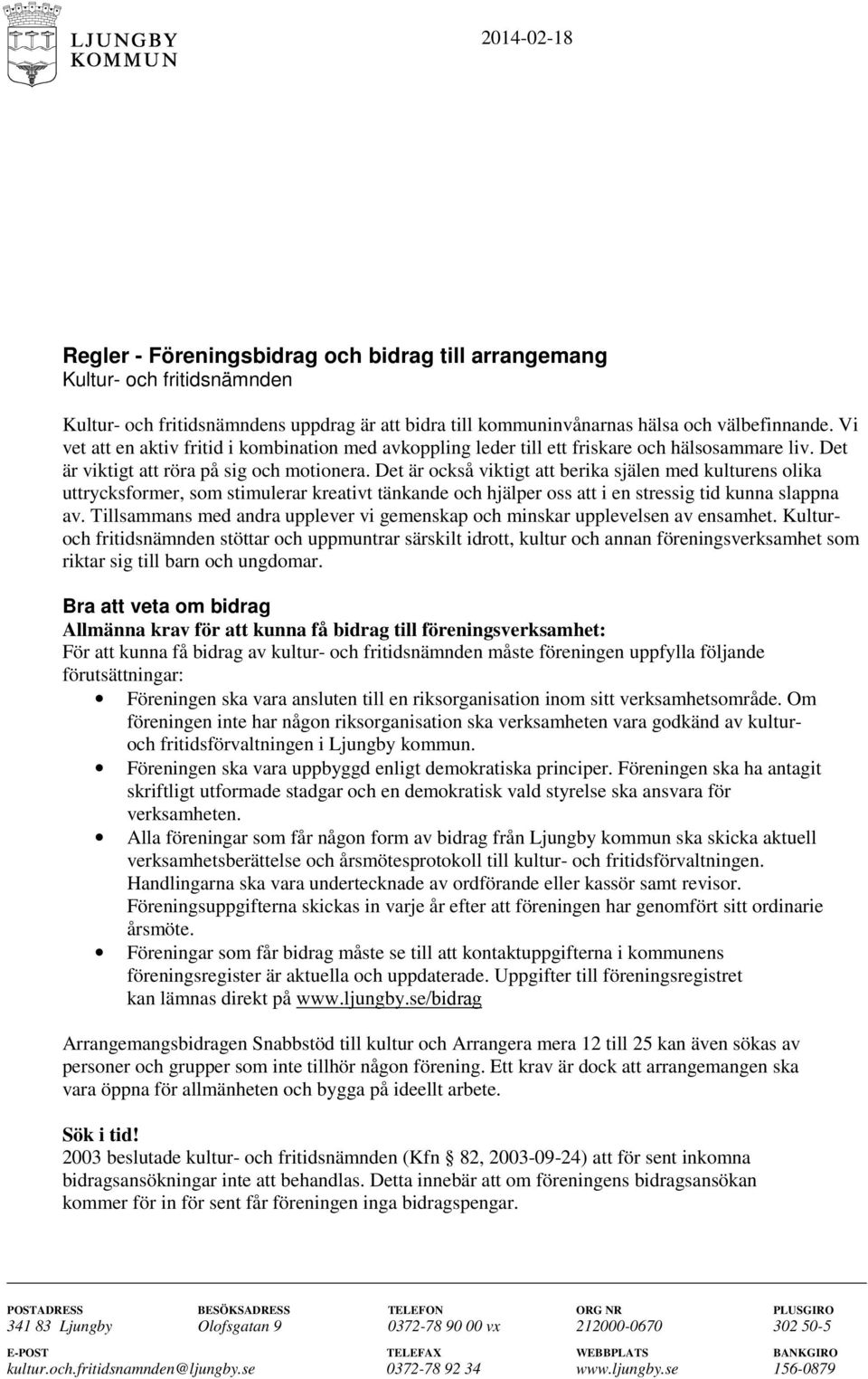 Det är också viktigt att berika själen med kulturens olika uttrycksformer, som stimulerar kreativt tänkande och hjälper oss att i en stressig tid kunna slappna av.