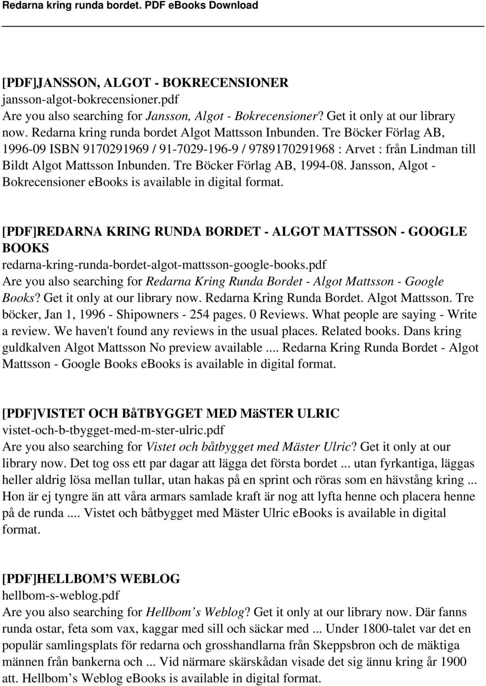 Tre Böcker Förlag AB, 1994-08. Jansson, Algot - Bokrecensioner ebooks is available in digital format.