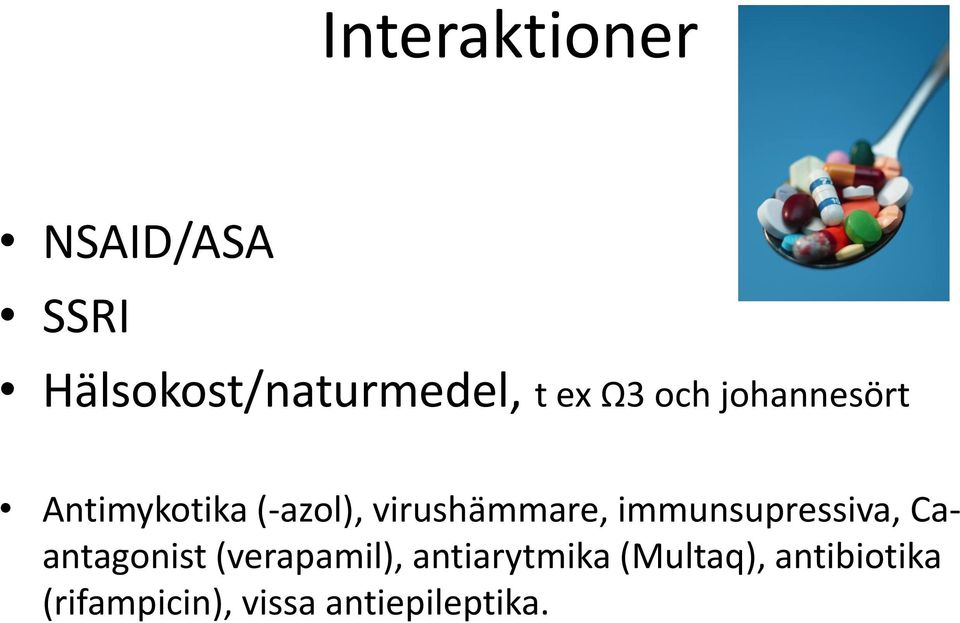 immunsupressiva, Caantagonist (verapamil), antiarytmika