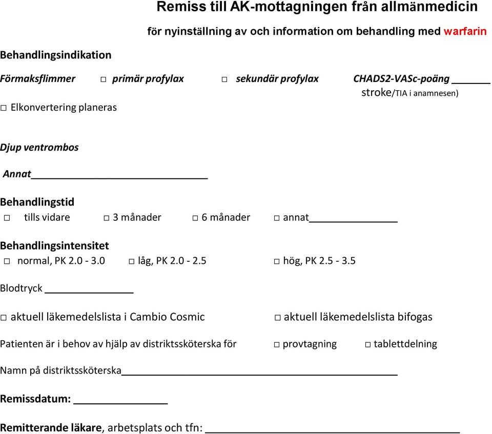 månader annat Behandlingsintensitet normal, PK 2.0-3.0 låg, PK 2.0-2.5 hög, PK 2.5-3.