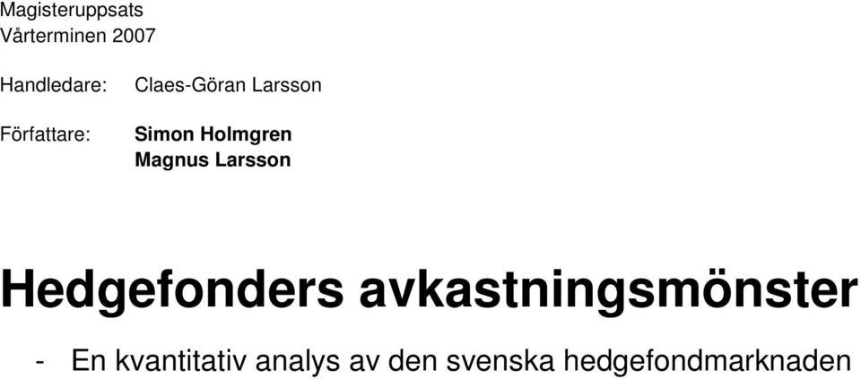 Magnus Larsson Hedgefonders avkastningsmönster -