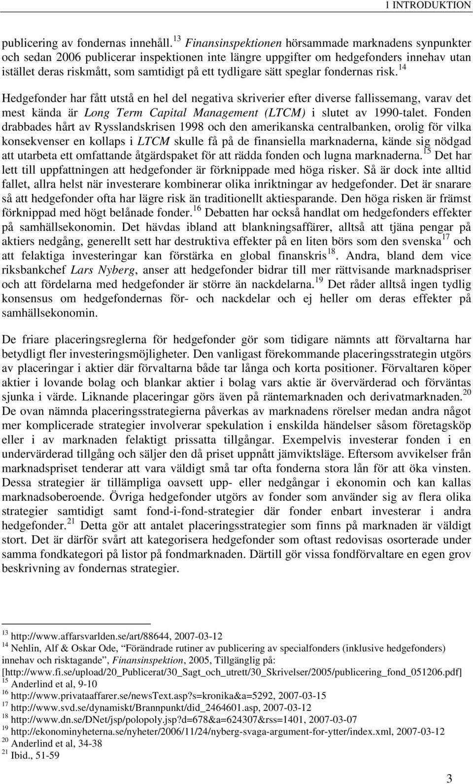 tydligare sätt speglar fondernas risk.