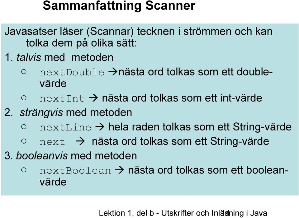 Lektion 1, del b Utskrifter av variabelvärden Inläsning av värden till  variabler - PDF Free Download